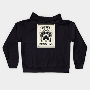 Motivational Pet Lover Stay Pawsitive Kids Hoodie